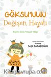 Göksu’nun Değişen Hayatı