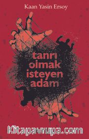 Tanrı Olmak İsteyen Adam