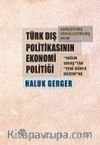 Türk Dış Politikasının Ekonomi Politiği & Soğuk Savaştan Yeni Dünya Düzenine