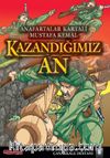 Kazandığımız An / Çanakkale Destanı 8