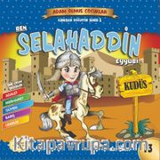 Ben Selahattin Eyyübi /  Adam Olmuş Çocuklar Serisi 13