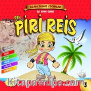 Ben Piri Reis / Adam Olmuş Çocuklar