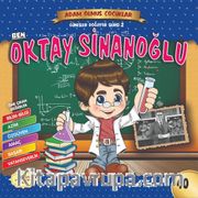 Ben Oktay Sinanoğlu / Adam Olmuş Çocuklar Serisi 24