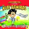 Ben Nuri Demirağ / Adam Olmuş Çocuklar