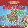 Ben Oğuz Kağan / Adam Olmuş Çocuklar Serisi 25