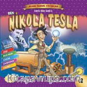 Nikola Tesla / Dünya Adam Olmuş Çocuklar
