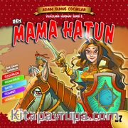 Ben Mama Hatun / Adam Olmuş Çocuklar Serisi 31
