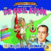 Ben Dr. Fazıl Küçük / Adam Olmuş Çocuklar