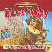 Ben Bilge Kağan / Adam Olmuş Çocuklar Serisi 26