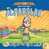 Ben Alparslan / Adam Olmuş Çocuklar Serisi 11 