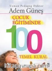 Çocuk Eğitiminde 100 Temel Kural