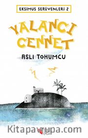 Eskimus Serüvenleri -2 <br /> Yalancı Cennet