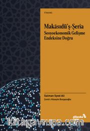 Makasıdü’ş-Serîa Sosyoekonomik Gelişme Endeksine Doğru: Teori ve Uygulama