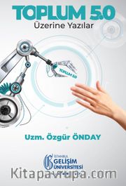 Toplum 5.0 : Üzerine Yazılar