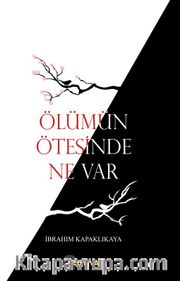 Ölümün Ötesinde  Ne Var ?