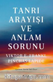 Tanrı Arayışı ve Anlam Sorunu 