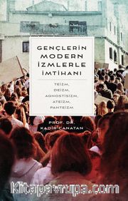 Gençlerin Modern İzmlerle İmtihanı