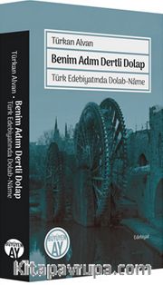 Benim Adım Dertli Dolap <br /> Türk Edebiyatında Dolab-Name