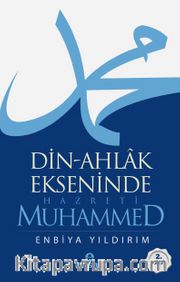 Din-Ahlak Ekseninde Hazreti Muhammed