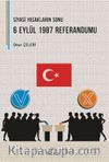 Siyasi Yasakların Sonu: 6 Eylül 1987 Referandumu