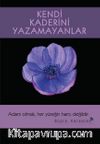 Kendi Kaderini Yazamayanlar