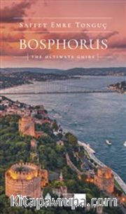 Bosphorus The Ultimate Guide