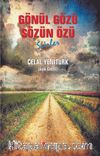 Gönül Gözü Sözün Özü 