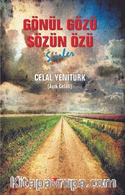 Gönül Gözü Sözün Özü 