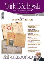 Türk Edebiyatı / Aylık Fikir ve Sanat Dergisi Sayı:508 Şubat 2016
