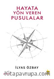 Hayata Yön Veren Pusulalar