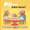 Mizi’nin Yemeği Nerede?