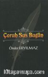 Çoruh Sus Bugün