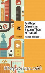 Yeni Medya Çalışmalarında Araştırma Yöntem ve Teknikleri