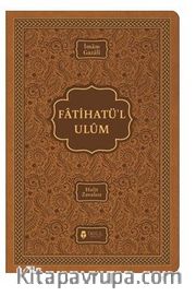 Fatihatü’l Ulum – İlimlere Giriş ( Termo Deri Kapak )