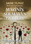 Mazinin Solmayan Gülleri / Besteye Susayan Şiirler-2 
