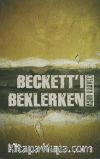 Becket’ı Beklerken