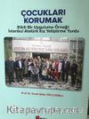 Çocukları Korumak & Etkili Bir Uygulama Örneği İstanbul Atatürk Kız Yetiştirme Yurdu