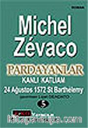 Pardayanlar Baba ve Oğul 5 / Kanlı Katliam 24 Ağustos 1572 St Barthelemy