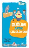 Düğüm Artık Çözülüyor