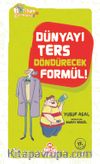 Dünyayı Ters Döndürecek Formül!