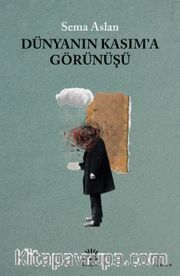 Dünyanın Kasım'a Görünüşü