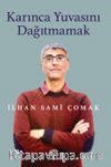 Karınca Yuvasını Dağıtmamak