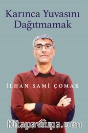 Karınca Yuvasını Dağıtmamak