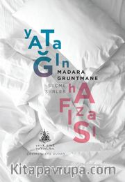 Yatağın Hafızası <br /> Seçme Şiirler