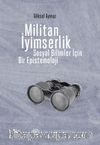 Militan İyimserlik & Sosyal Bilimler İçin Bir Epistemoloji