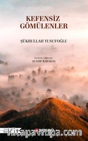 Kefensiz Gömülenler