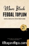 Feodal Toplum (2. Cilt) & Sosyal Sınıflar ve Siyasi Örgütlenme