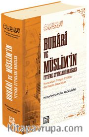 Buhari ve Müslim'in İttifak Ettikleri Hadisler 