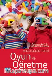 Oyun ile Öğretme Okul Öncesi ve İlkokullar İçin Eğitsel Oyunlar