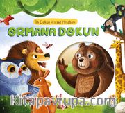 İlk Dokun Hisset Kitabım - Ormana Dokun